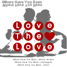 Love The Love - Where Have You Been